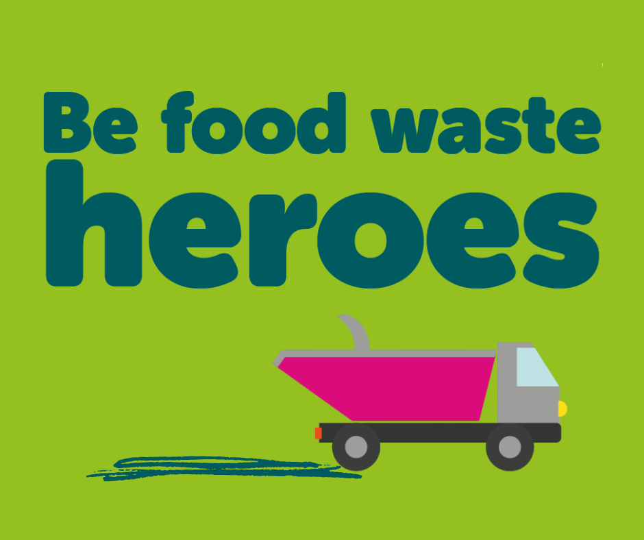 Be food waste heroes