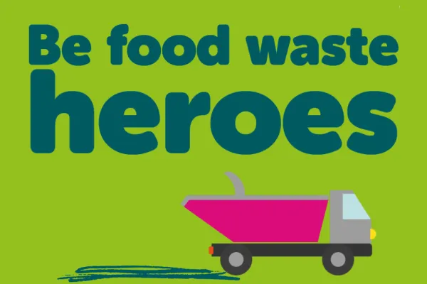 Be food waste heroes